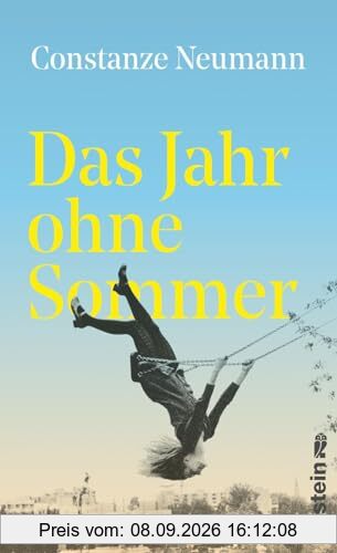 Das Jahr ohne Sommer: Ein Mädchen in Transit: Wo ist die Heimat, wo ist das Glück?