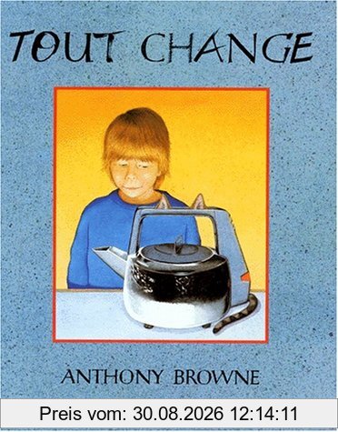 Tout change