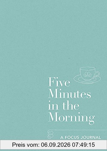 Five Minutes in the Morning: A Focus Journal