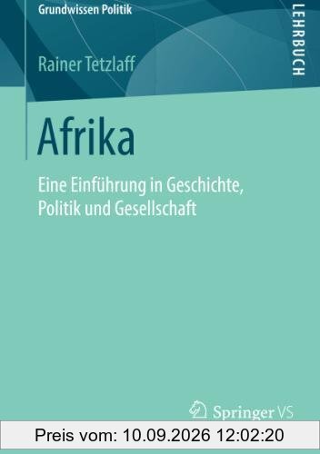 Afrika: Eine Einführung in Geschichte, Politik und Gesellschaft (Grundwissen Politik)