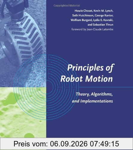 Principles of Robot Motion: Theory, Algorithms, and Implementations (Intelligent Robotics and Autonomous Agents)