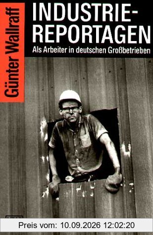 Industriereportagen: Als Arbeiter in deutschen Grossbetrieben: Als Arbeiter in deutschen Großbetrieben