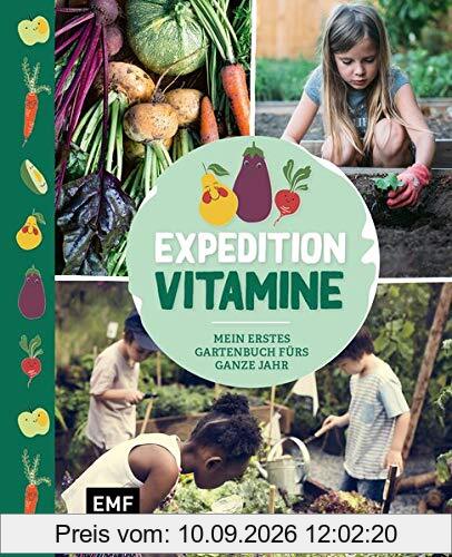 Expedition Vitamine – Mein erstes Gartenbuch fürs ganze Jahr
