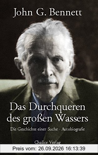 Das Durchqueren des großen Wassers: Die Geschichte einer Suche. Autobiografie