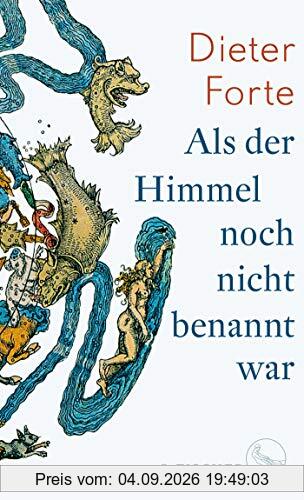 Als der Himmel noch nicht benannt war