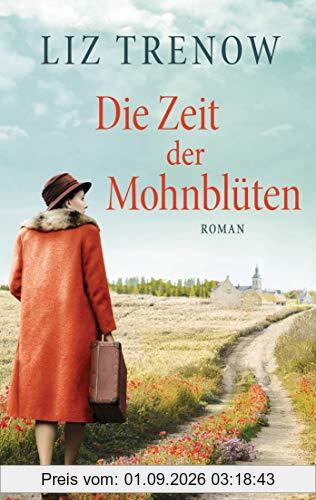 Die Zeit der Mohnblüten: Roman