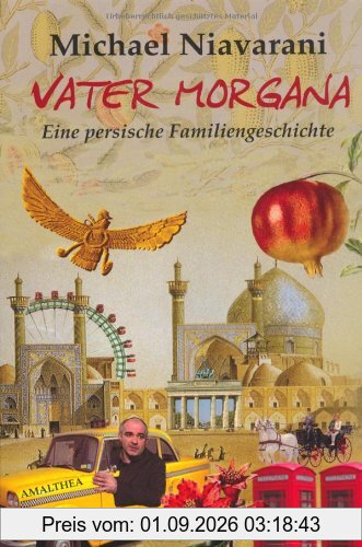 Vater Morgana: Eine persische Familiengeschichte