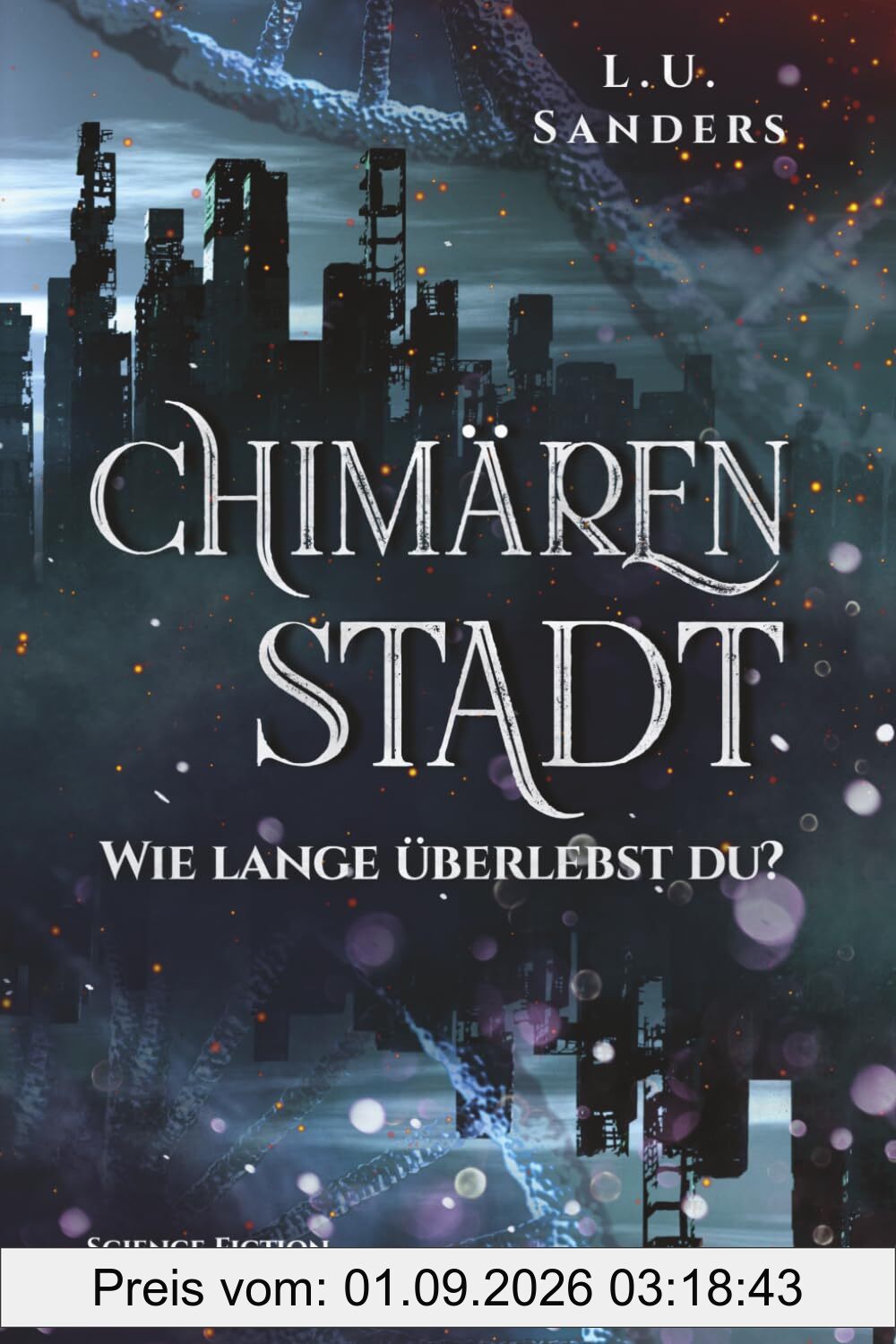 Chimärenstadt - Wie lange überlebst du?: Enemies to Lovers / Science Fiction Dystopie
