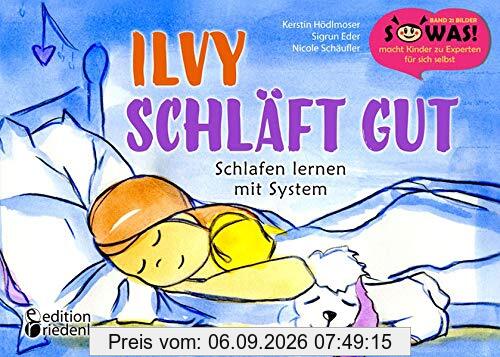 Ilvy schläft gut - Schlafen lernen mit System (SOWAS!)