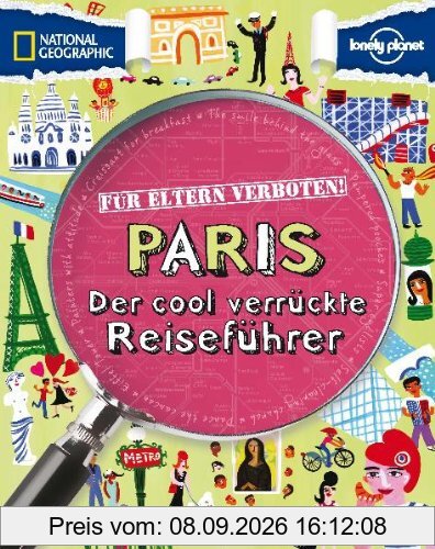 Für Eltern verboten: Paris: Der cool verrückte Reiseführer