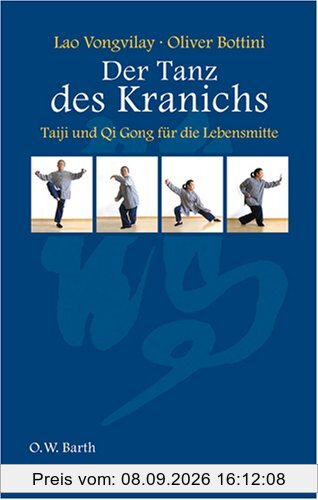 Der Tanz des Kranichs: Taiji und Qi Gong für die Lebensmitte