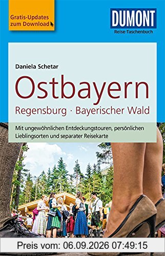 DuMont Reise-Taschenbuch Reiseführer Ostbayern, Regensburg, Bayerischer Wald: mit Online-Updates als Gratis-Download