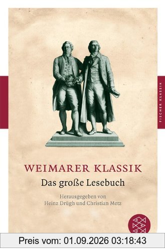 Weimarer Klassik: Das große Lesebuch (Fischer Klassik)