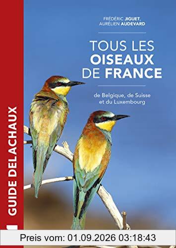 Tous les oiseaux de France, de Belgique, de Suisse et du Luxembourg