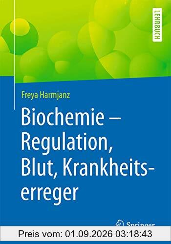 Biochemie - Regulation, Blut, Krankheitserreger
