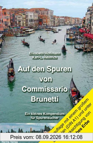 Auf den Spuren von Commissario Brunetti: Ein kleines Kompendium für Spurensucher