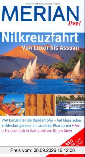 Nilkreuzfahrt. Von Luxor bis Assuan: Von Luxusliner bis Raddampfer - Auf klassischer Entdeckungsreise im Land der Pharaonen. Anschlussurlaub in Kairo und am Roten Meer