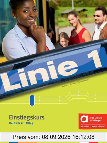 Linie 1 Einstiegskurs - Hybride Ausgabe allango: Deutsch im Alltag. Kurs- und Übungsbuch mit Audios inklusive Lizenzschlüssel allango (24 Monate) (Linie 1: Deutsch in Alltag und Beruf)