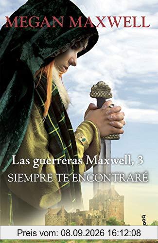 Siempre te encontraré: Serie Las guerreras Maxwell 3 (Bestseller)