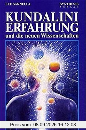 Kundalini Erfahrung und die neuen Wissenschaften