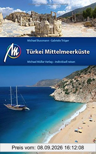Türkei Mittelmeerküste: Reiseführer mit vielen praktischen Tipps.