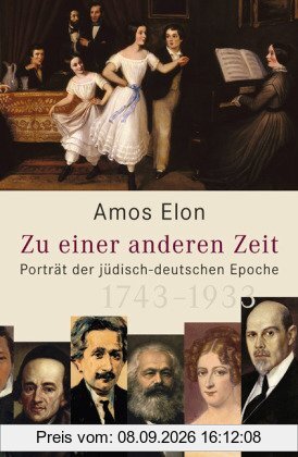 Zu einer anderen Zeit: Porträt der jüdisch-deutschen Epoche (1743-1933)