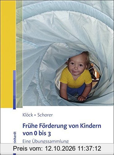 Frühe Förderung von Kindern von 0 bis 3: Eine Übungssammlung