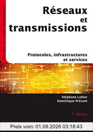Réseaux et transmissions : protocoles, infrastructures et services