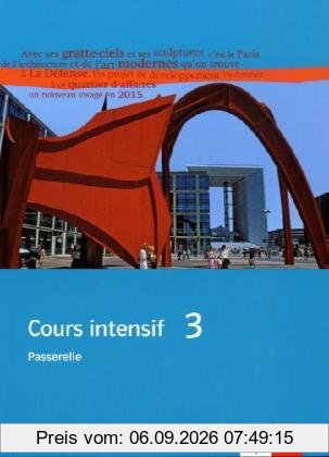 Cours intensif. Französisch als 3. Fremdsprache / Trainingsbuch mit Audio-CD 3. Lernjahr