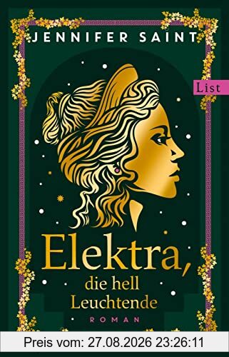 Elektra, die hell Leuchtende: Roman | Griechische Mythologie lebendig erzählt
