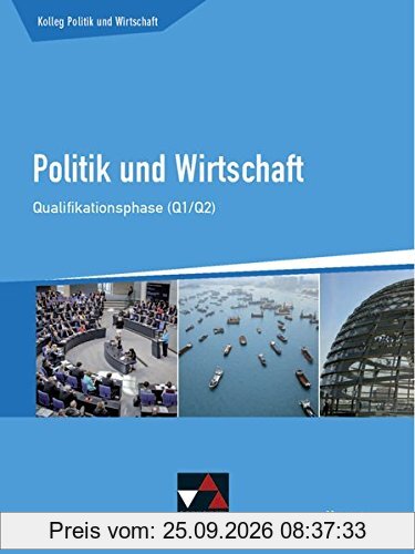 Kolleg Politik und Wirtschaft - Hessen / Unterrichtswerk für die Oberstufe: Kolleg Politik und Wirtschaft - Hessen / Politik und Wirtschaft …