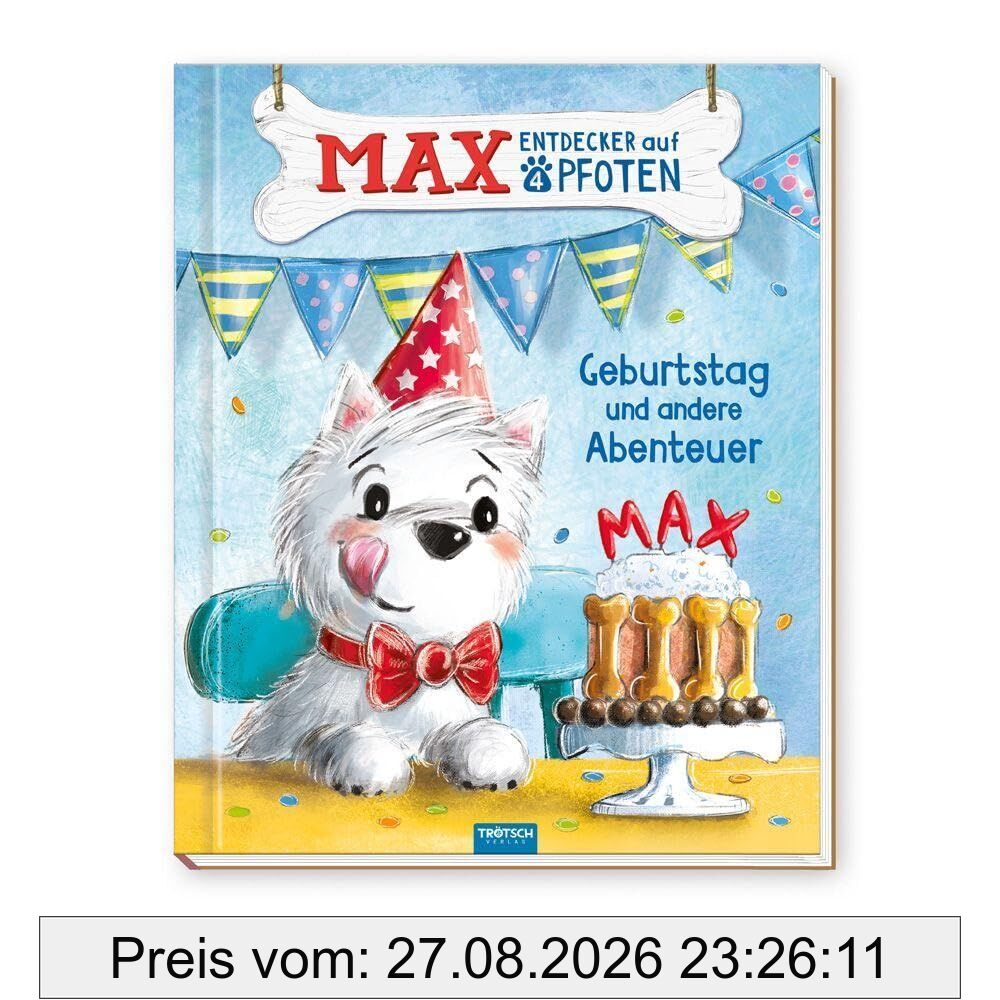 TRÖTSCH - Geschichtenbuch Max, Entdecker auf vier Pfoten - Geburtstag und andere Abenteuer
