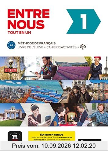 Entre nous 1 (A1) Édition hybride – Tout en un: Édition internationale. Livre de l’élève + Cahier d’activités + code d’accès aux ressources numériques de ce manuel sur la plateforme Espace virtuel
