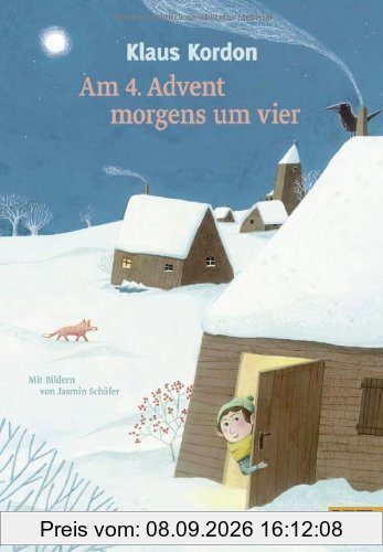 Am 4. Advent morgens um vier: Eine Weihnachtsgeschichte. Mit Bildern von Jasmin Schäfer