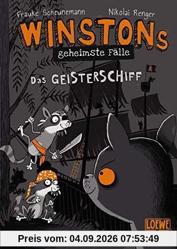 Winstons geheimste Fälle - Das Geisterschiff: Kinderbuch ab 10 Jahre - Präsentiert von Loewe Wow! - Wenn Lesen WOW! macht