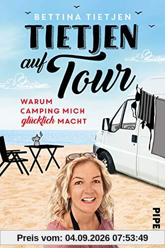 Tietjen auf Tour: Warum Camping mich glücklich macht