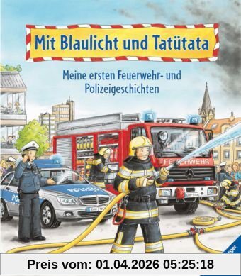 Mit Blaulicht und Tatütata: Meine ersten Feuerwehr- und Polizeigeschichten