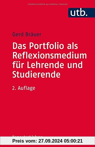 Das Portfolio als Reflexionsmedium für Lehrende und Studierende (Kompetent lehren, Band 4141)