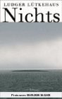 Nichts: Abschied vom Sein /Ende der Angst (Gerd Haffmans bei Zweitausendeins)