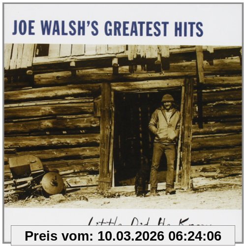 Joe Walsh Greatest Hits - Little Did He Know...