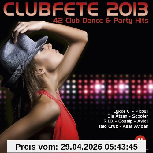 Clubfete 2013 - 42 Club Dance & Party Hits