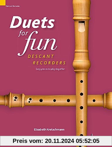 Duets for fun: Descant Recorder: Easy pieces to play together. 2 Sopran-Blockflöten. Spielpartitur.