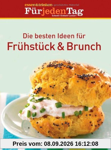 Die besten Ideen für Frühstück & Brunch: essen & trinken. Für jeden Tag