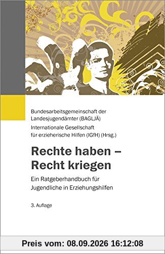 Rechte haben – Recht kriegen: Ein Ratgeberhandbuch für Jugendliche in Erziehungshilfen