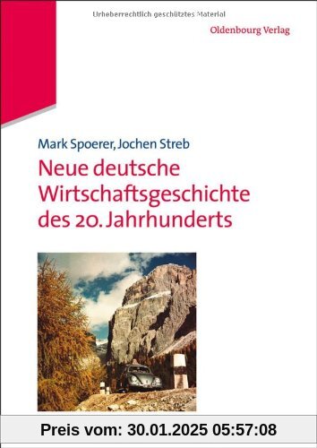 Neue deutsche Wirtschaftsgeschichte des 20. Jahrhunderts