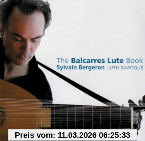 Sylvain Bergeron The Balcarres Lute Book