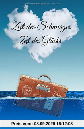 Zeit des Schmerzes - Zeit des Glücks