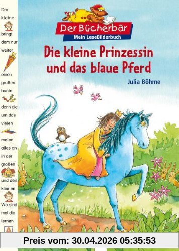Der Bücherbär: Mein LeseBilderbuch: Die kleine Prinzessin und das blaue Pferd