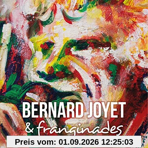 Bernard Joyet & Franginades