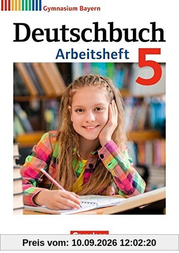 Deutschbuch Gymnasium - Bayern - Neubearbeitung: 5. Jahrgangsstufe - Arbeitsheft